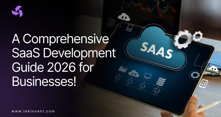 A Comprehensive SaaS Development Guide 2026 for Businesses!