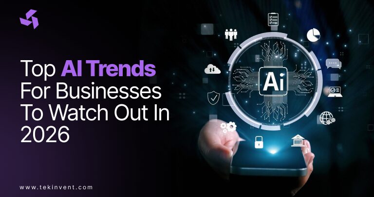 Top AI Trends For Businesses To Watch Out In 2026