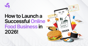 How to Launch a Successful Online Food Business in 2026!