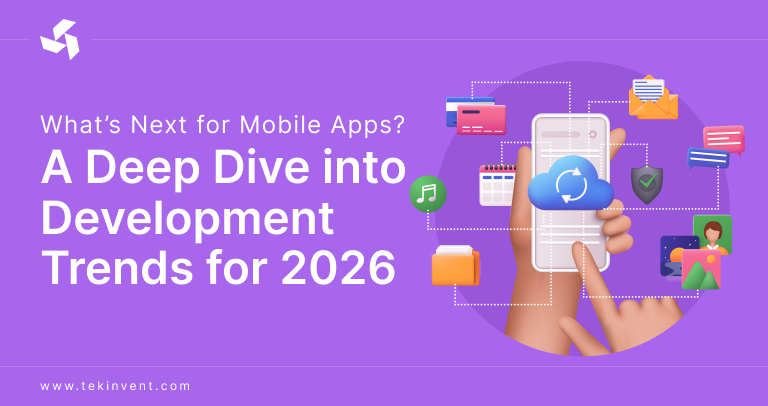 What’s Next for Mobile Apps? A Deep Dive into Development Trends for 2026