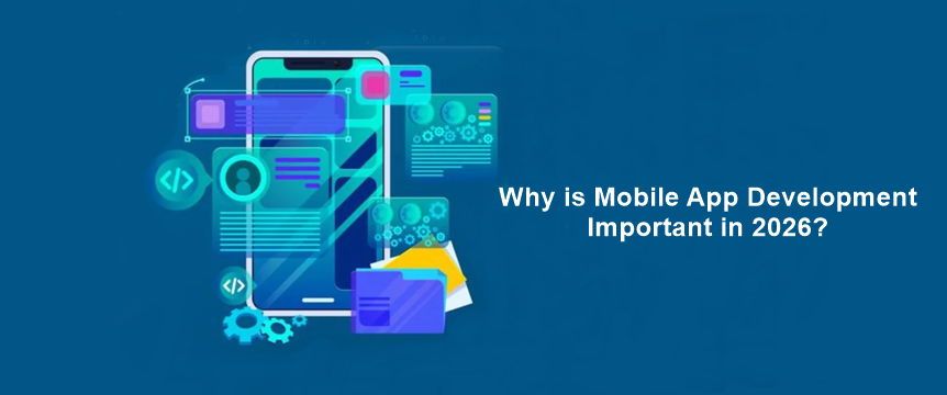 Why-is-Mobile-App-Development-Important-in-2026