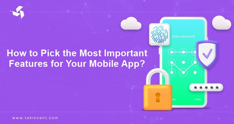 inner-image-How-to-Pick-the-Most-Important-Features-for-Your-Mobile-App