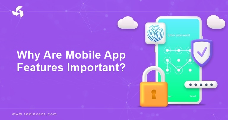 inner-image-Why-Are-Mobile-App-Features-Important