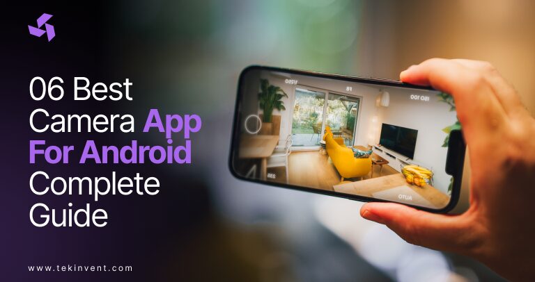 06 Best Camera App For Android – Complete Guide
