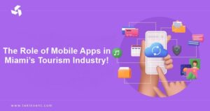 The Role of Mobile Apps in Miami’s Tourism Industry!