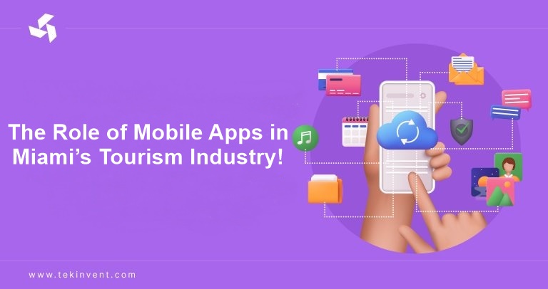 The Role of Mobile Apps in Miami’s Tourism Industry!