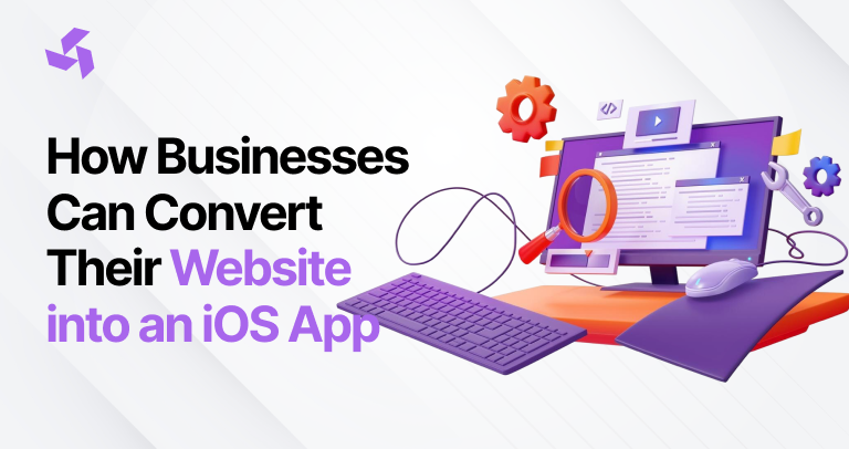 How Businesses Can Convert Their Website into an iOS App