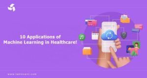 10 Applications of Machine Learning in Healthcare!