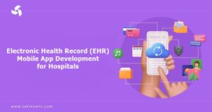 Electronic Health Record (EHR) Mobile App Development for Hospitals