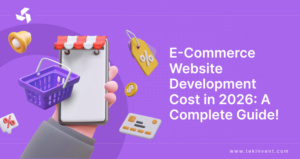 E-Commerce Website Development Cost in 2026: A Complete Guide!