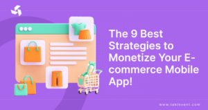 The 9 Best Strategies to Monetize Your E-commerce Mobile App!