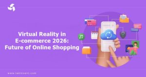 Virtual Reality in E-commerce 2026: Future of Online Shopping!