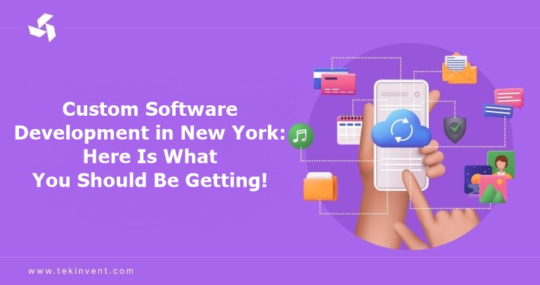 Custom Software Development in New York: Here Is What You Should Be Getting!