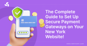 The Complete Guide to Set Up Secure Payment Gateways on Your New York Website!