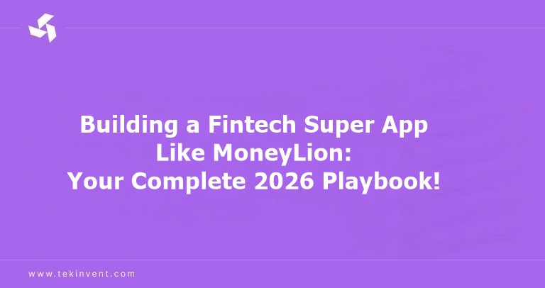 Building a Fintech Super App Like MoneyLion: Your Complete 2026 Playbook!