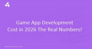 Game App Development Cost in 2026: The Real Numbers!
