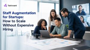 Staff Augmentation for Startups: How to Scale Without Expensive Hiring