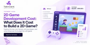 2D Game Development Cost: What Does It Cost to Build a 2D Game?