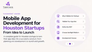 Mobile App Development for Houston Startups: From Idea to Launch
