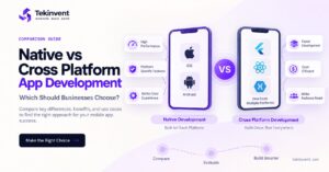 Native vs Cross Platform App Development: Which Should Businesses Choose?