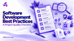 Software Development Best Practices: A Project Quality Checklist