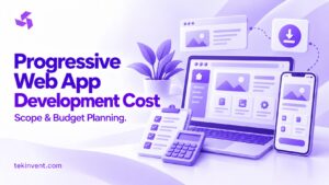 Progressive Web App Development Cost: When a PWA Makes Sense