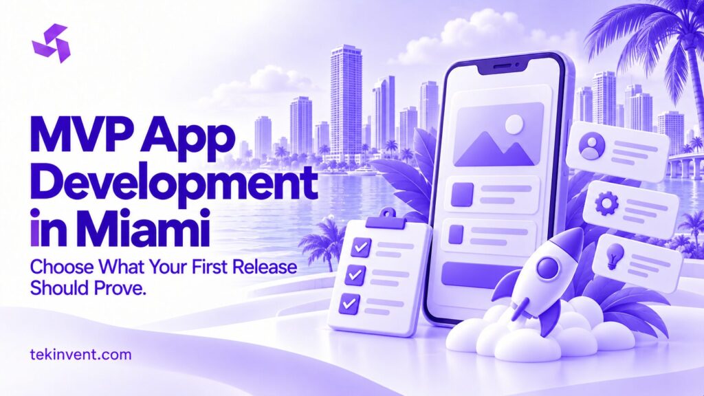MVP App Development in Miami: Planning Your First Release