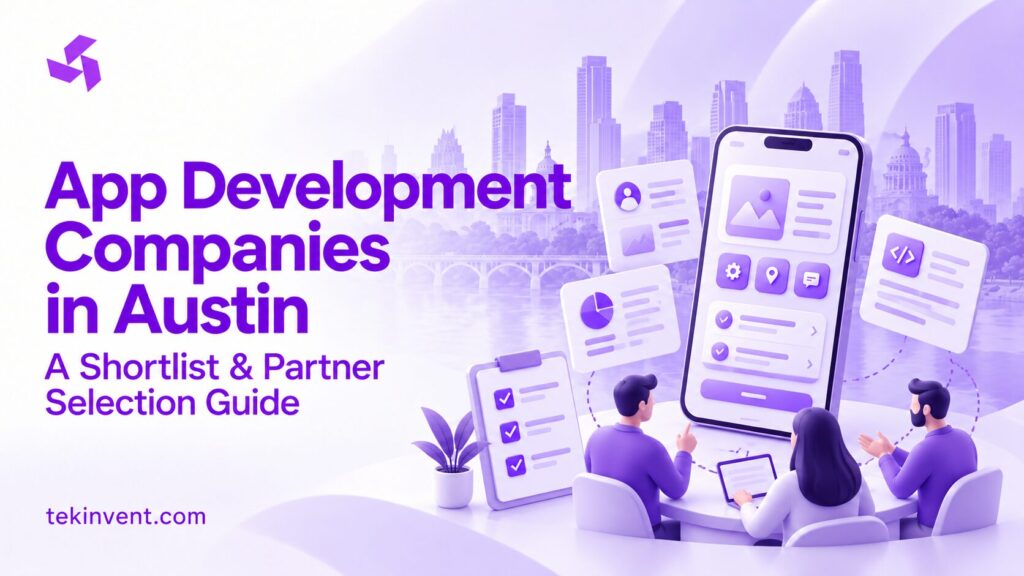 Top 10 Mobile App Development Companies in Austin to Compare